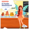 El hada Madalena y el trabajo más largo del mundo
