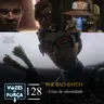 VOZES DA FORÇA #128 - The Bad Batch - Análise do episódio "Crise de Identidade"