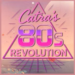 Catras 80s Revolution - MOVED