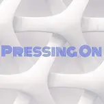 Pressing On Podcast