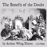 Benefit of the Doubt, The by Arthur Wing Pinero (1855 - 1934)