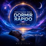 Meditação para Dormir Rápido | Insônia e Sono Profundo