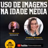 Uso de imagens na Idade Média com Marina Barbosa | Provoca T2Ep28