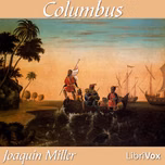 Columbus by  Joaquin Miller (1837 - 1913)