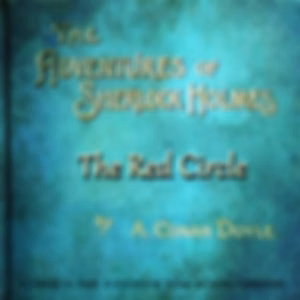 Adventure of the Red Circle, The by Sir Arthur Conan Doyle (1859 - 1930)