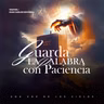 GUARDA LA PALABRA CON PACIENCIA