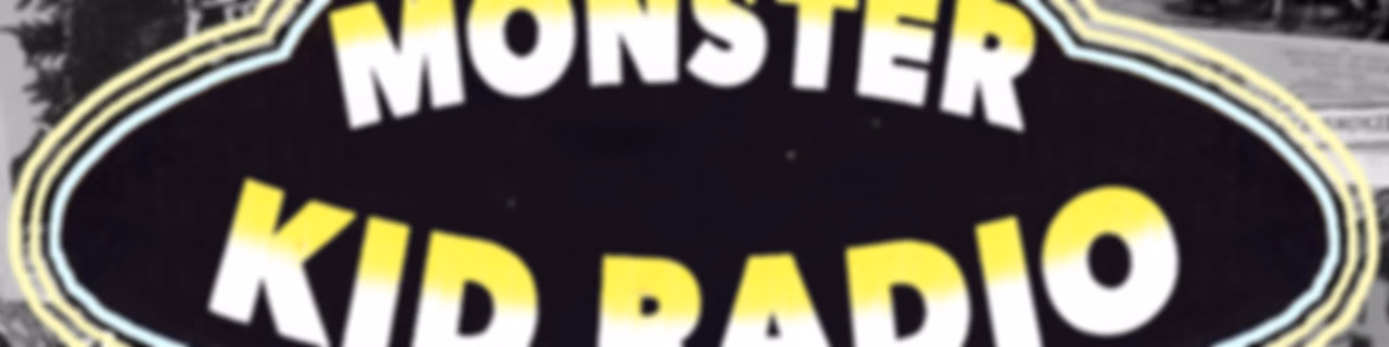 Monster Kid Radio