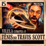 015 - VILELA COMPRA O TÊNIS DO TRAVIS SCOTT