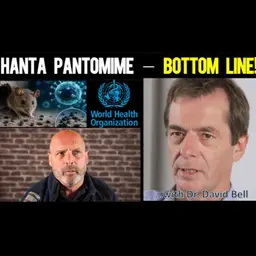 282: Hanta or Pantomime??? We find out from senior WHO expert Dr. David Bell!