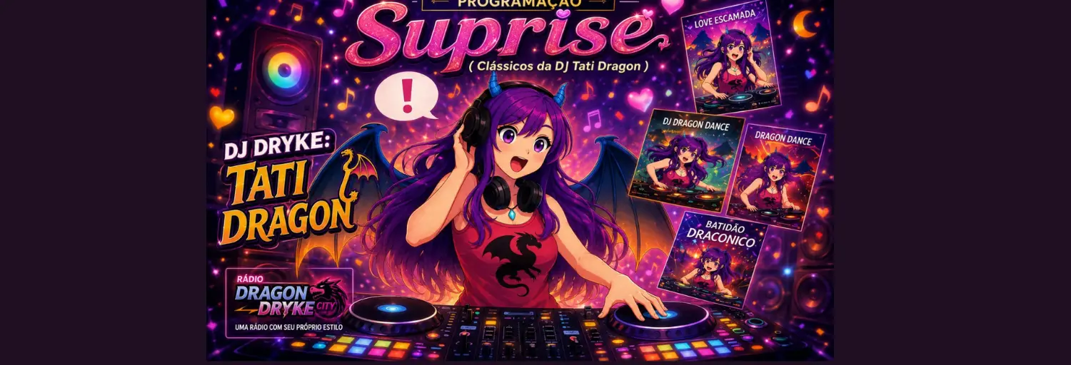 SUPRISE - CLASSICOS DA DJ TATI DRAGON