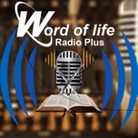 Word of life radio plus