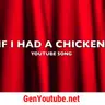 If I Had a Chicken | YouTube Song-Music