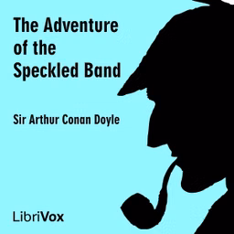 Adventure of the Speckled Band, The by Sir Arthur Conan Doyle (1859 - 1930)