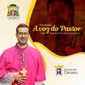 A Voz do Pastor (30-04-2023)