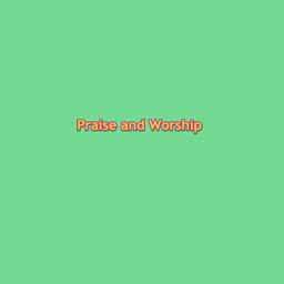 Praise and Worship