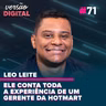 Versão Digital #71 - Fluência Digital e o segredo das pessoas que vendem muito (Leo Leite - Hotmart)