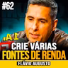 Flávio Augusto | COMO SAIR DO ZERO E CRIAR VÁRIAS FONTES DE RENDA