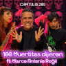 Cap. 285: 100 Muertitos dijeron ft. Marco Antonio Regil
