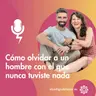Cómo olvidar a un hombre con el que nunca tuviste nada