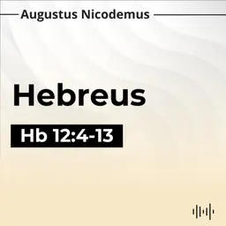 18. A Disciplina de Deus - (Hb 12:4-13)