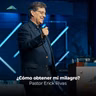 ¿Cómo obtener mi milagro?