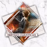 Sirenas Cuánticas