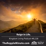 Reign in Life | Kingdom Living Podcast