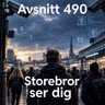 490. Storebror ser dig
