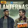 RapaduraCast 928 - Lanternas gerou polêmica! E isso foi um acerto do DCU!