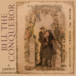 Bill the Conqueror by P. G. Wodehouse (1881 - 1975)