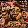 (Overnight Music) Possibly Diabetic | #1665 Let Me Bore You To Sleep | 17th August 2026 | Jason Newland