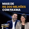 A história da Maria Brasileira: empresa que fez da faxina um negócio de R$ 230 milhões #294
