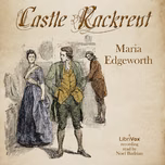 Castle Rackrent by Maria Edgeworth (1768 - 1849)