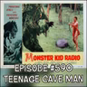 Monster Kid Radio #590 - Teenage Cave Man with Joseph Schultz