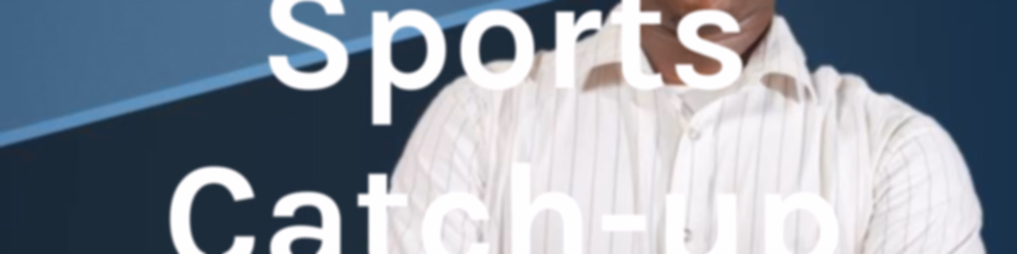 Sports Catch-up