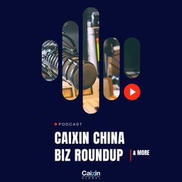 China Business Insider -  News From Caixin Global