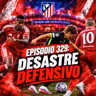 Episodio 329: Desastre defensivo