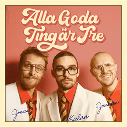 Alla goda ting är tre
