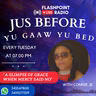 Jus Before YU gaaw YU bed 2026-08-11 19:00
