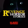 REVENGE Horror Stories