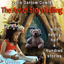 Art of Story-Telling, with nearly half a hundred stories, The by Julia Darrow Cowles (1862 - 1919)