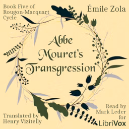 Abbe Mouret's Transgression, Book Five of Rougon-Macquart Cycle by Émile Zola (1840 - 1902)