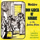 Don Garcia of Navarre, or the Jealous Prince by Molière (1622 - 1673)