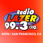 Radio Lazer 99.3 FM 1510 AM - KSFN San Francisco