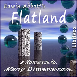 Flatland: A Romance of Many Dimensions (version 2) by Edwin Abbott Abbott (1838 - 1926)