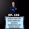 #133 - KHÁCH SẠN NĂM 2026–2027 CẮT GIẢM, SALES & MARKETING “CHỊU TRẬN” ĐẦU TIÊN?