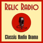 The Relic Radio Show (old time radio)
