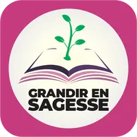 GRANDIR EN SAGESSE