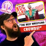 The Best Wrestling Crowds Are In Mexico! - Cultaholic Wrestling Podcast 456
