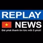 Replay News Vietnamese
